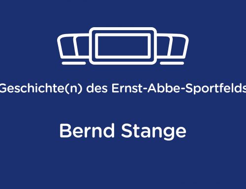 Geschichte(n) des Ernst-Abbe-Sportfelds: Bernd Stange